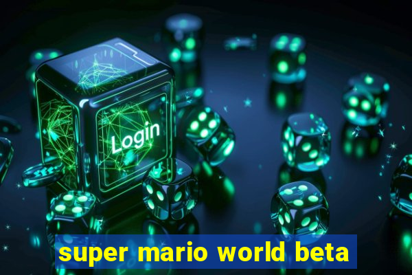 super mario world beta